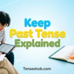 Keep Past Tense