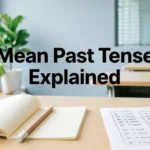 Mean Past Tense