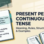 Present Perfect Continuous Tense